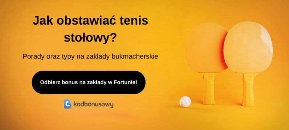 Jak Obstawiać Tenis Stołowy?