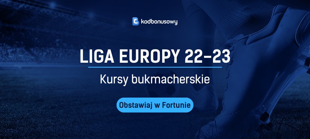 Liga Europy 2022-23 kursy bukmacherskie