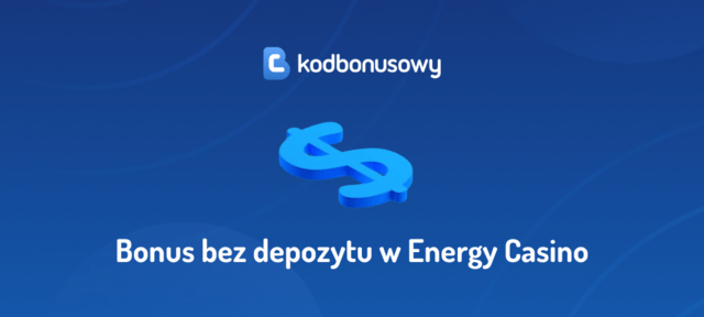 bonus bez depozytu Energy Casino